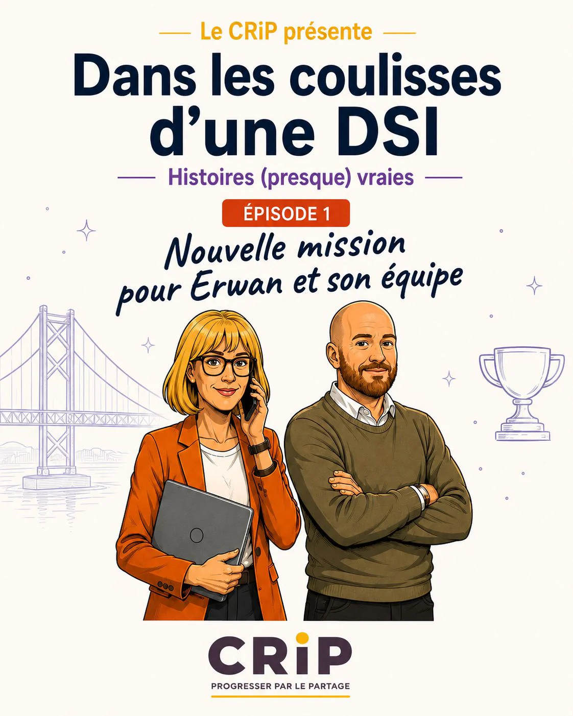 Couverture Dans les coulisses d’une DSI, épisode 1 : Nouvelle mission pour Erwan et son équipe